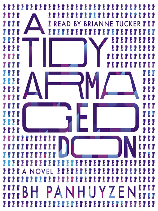 Title details for A Tidy Armageddon by BH Panhuyzen - Wait list